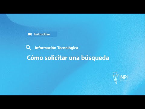 INPI ARGENTINA - Información Tecnológica - Cómo solicitar una búsqueda