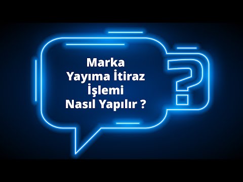 TÜRKPATENT - Marka Yayınına İtiraz Nasıl Yapılır?