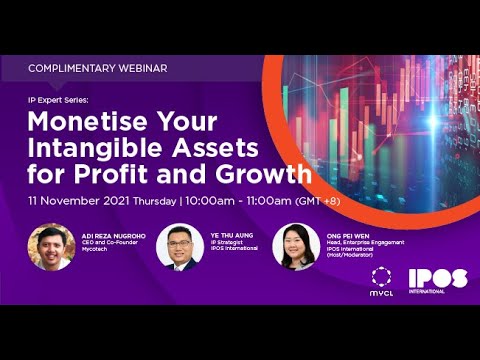 IP Expert Series Webinar - Monetise Your Intangible Assets For Profit and Growth