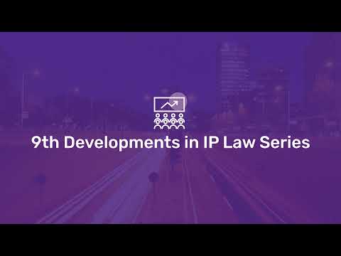 9th Developments in IP Law Series Trailer