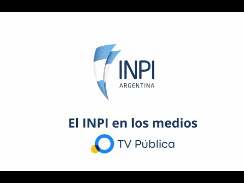 El INPI en los medios -TV Pública