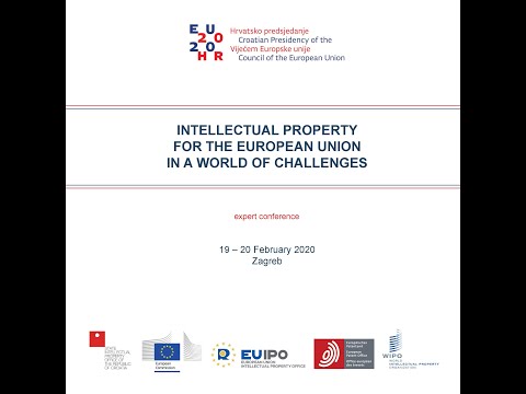 INTELLECTUAL PROPERTY FOR THE EUROPEAN UNION IN A WORLD OF CHALLENGES Day 1