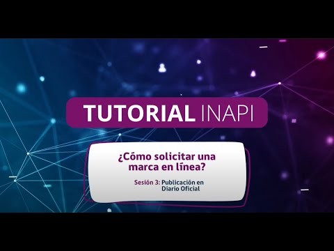 Tutorial INAPI: ¿Cómo solicitar una marca en línea? SESIÓN 3