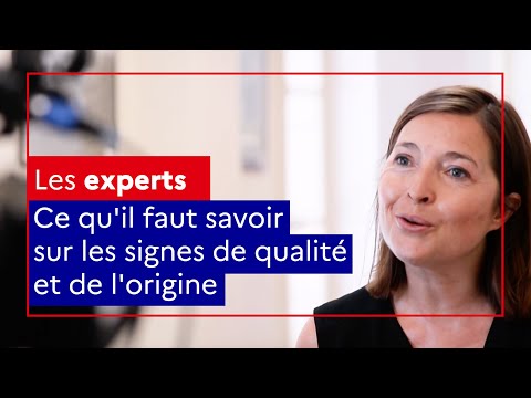 Ce qu&#039;il faut savoir sur les signes de qualité et de l&#039;origine