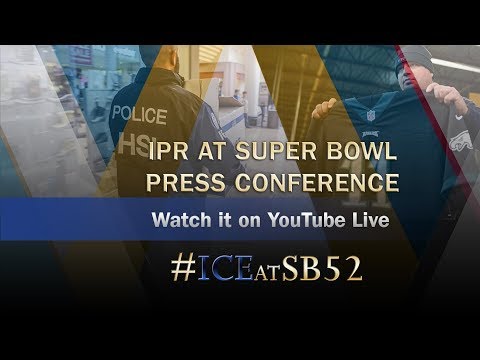 Superbowl LII: Intellectual Property Rights Press Conference