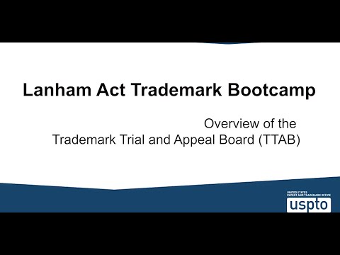 Overview of the Trademark Trial and Appeal Board