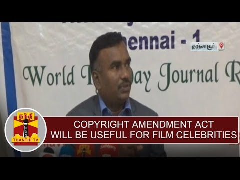 World Intellectual Property Day : Copyright amendment act will be very useful for Cinema celebrities