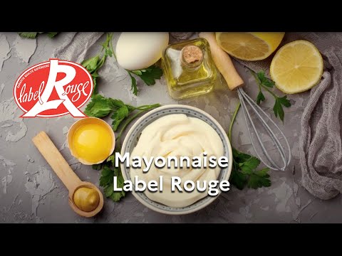 Rayon épicerie - La « Mayonnaise » obtient le Label Rouge