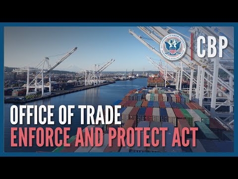 Protecting U.S. Economic Health - Enforce and Protect Act (EAPA) Investigations| CBP
