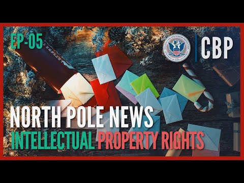 North Pole News - Intellectual Property Rights - Episode 05 | CBP Office of Trade