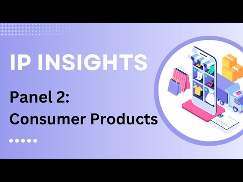 IP Insights: Consumer products