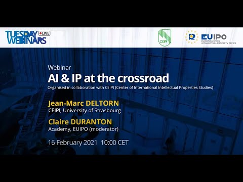 Tuesday Webinars: AI &amp; IP at the crossroad (organised in cooperation with CEIPI)