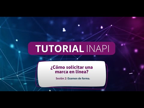 Tutorial INAPI: ¿Cómo solicita una marca en línea? SESIÓN 2