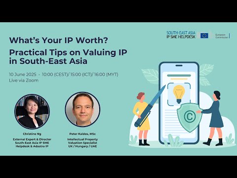 2025-06-10_What’s Your IP Worth? Practical Tips on Valuing IP in South-East Asia