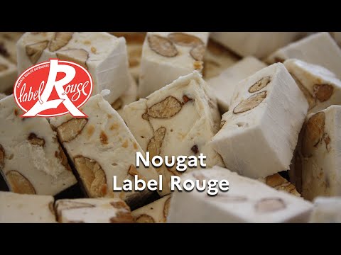 Le Nougat obtient le Label Rouge