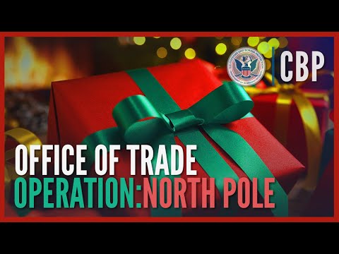 North Pole News - Special Operation North Pole | CBP Office of Trade