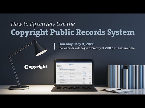 How to Effectively Use the Copyright Public Records System