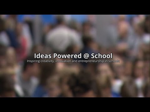 Ideas Powered at School: Inspiring creativity innovation and entrepreneurship in schools