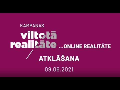 Kampaņas “Viltotā realitāte - online realitāte” atklāšanas pasākuma (9.06.2021) atskats