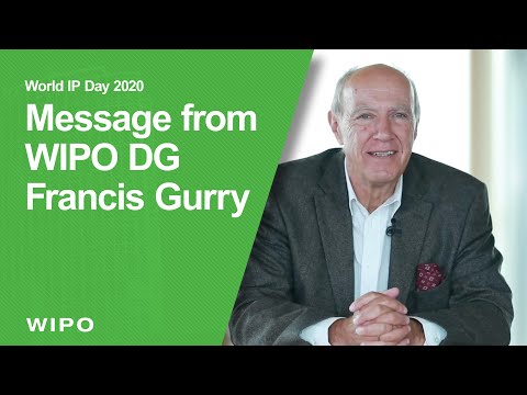 World Intellectual Property Day 2020: Message from WIPO Director General Francis Gurry