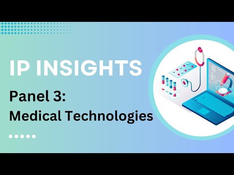 IP Insights: Medical technologies