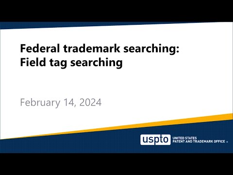 Federal trademark searching: Field tag searching