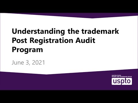 Understanding the trademark Post Registration Audit Program